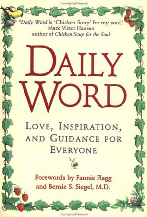 Daily Word: Love, Inspiration, And Guidance For Everyone by Chris Jackson, Colleen Zuck, Bernie S. Siegel