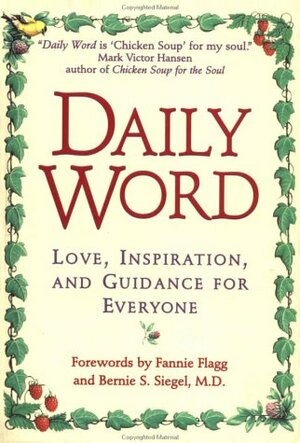 Daily Word: Love, Inspiration, And Guidance For Everyone by Chris Jackson, Bernie S. Siegel, Colleen Zuck