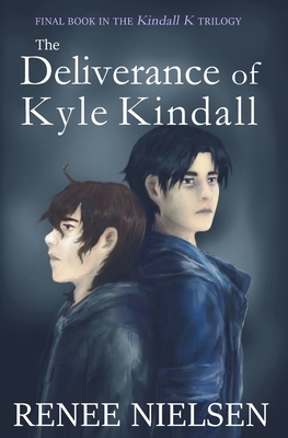 The Deliverance of Kyle Kindall by Renee Nielsen