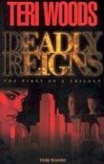 Deadly Reigns by Curtis Smith, Teri Woods