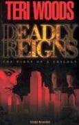 Deadly Reigns by Curtis Smith, Teri Woods