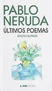 Últimos Poemas by Luiz de Miranda, Pablo Neruda