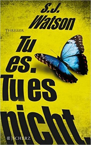 Tu es. Tu es nicht. by S.J. Watson