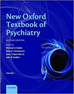 New Oxford Textbook of Psychiatry by John Geddes, Juan José López-Ibor, Michael G. Gelder