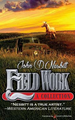 Field Work by John D. Nesbitt