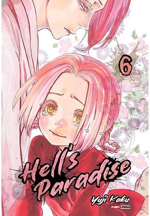 Hell's paradise. Jigokuraku. Vol. 6 by Yuji Kaku, Matteo Cremaschi