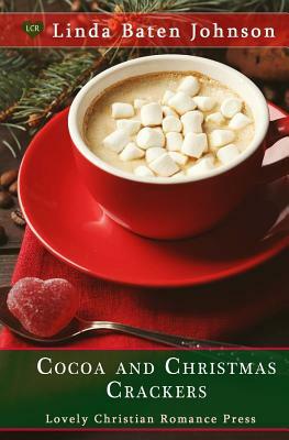 Cocoa and Christmas Crackers by Linda Baten Johnson
