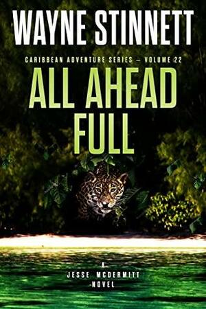 All Ahead Full: A Jesse McDermitt Novel by Wayne Stinnett