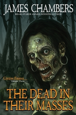 The Dead In Their Masses by James Chambers