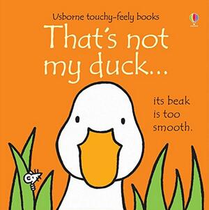 That's Not My Duck by Fiona Watt