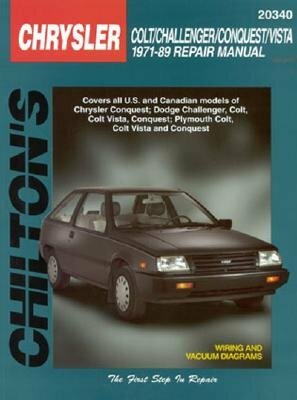 Chrysler Colt, Challenger, Conquest, and Vista, 1971-89 by Chilton Automotive Books, Chilton, The Nichols/Chilton