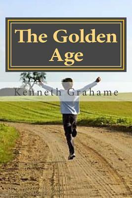 The Golden Age by Kenneth Grahame