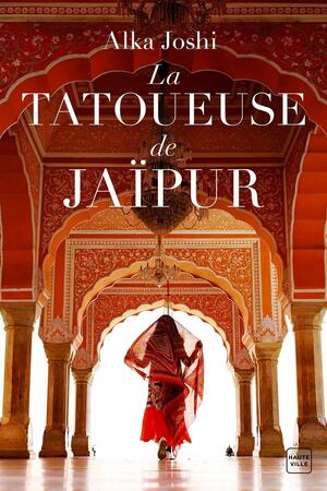 La Tatoueuse de Jaipur by Alka Joshi