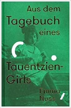 Aus dem Tagebuch eines Tauentzien-Girls by Emma Nuss