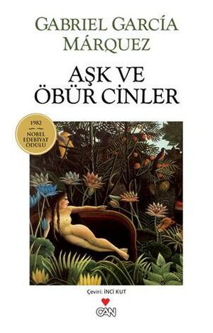 Aşk ve Öbür Cinler by Gabriel García Márquez, İnci Kut