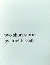 Two Short Stories by Ariel Bissett