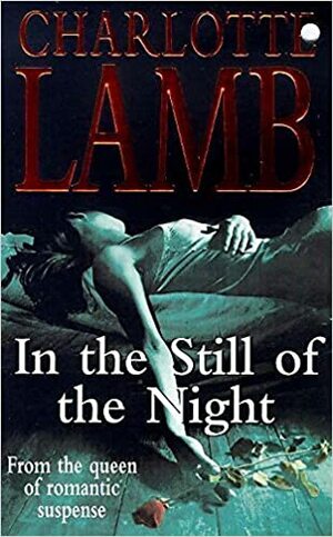 In the Still of the Night by Charlotte Lamb