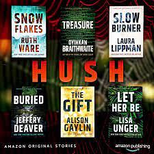 The Hush Collection by Gay Allison, Jeffery Deaver, Lisa Unger, Ruth Ware, Laura Lippman, Oyinkan Braithwaite