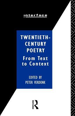 Twentieth-Century Poetry: From Text to Context by 