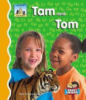 Tam and Tom by Pam Scheunemann