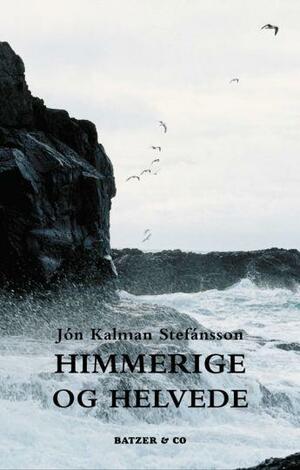 Himmerige og helvede by Jón Kalman Stefánsson