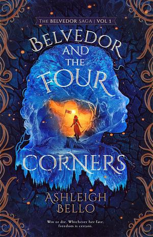 Belvedor and the Four Corners by Ashleigh Bello