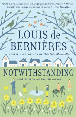 Notwithstanding: Stories from an English Village by Louis de Bernières