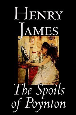 The Spoils of Poynton by Henry James