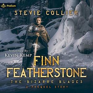 Finn Featherstone: A Bizarre Blades Origin Story by Stevie Collier