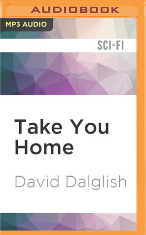 Take You Home by David Dalglish, Elijah Alexander