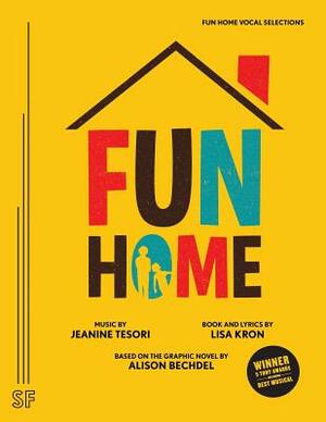 Fun Home Vocal Selections by Lisa Kron, Jeanine Tesori