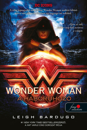 Wonder Woman – A háborúhozó by Leigh Bardugo