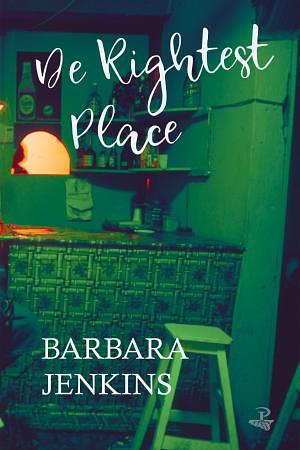 De Rightest Place by Barbara Jenkins