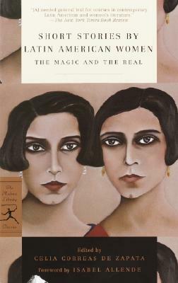 Short Stories by Latin American Women: The Magic and the Real by Celia Correas de Zapata
