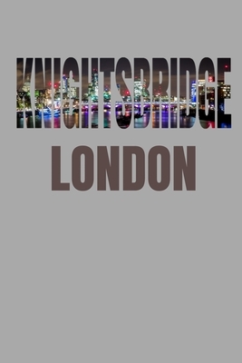 Knightsbridge: London Neighborhood Skyline by London Skyline Notebook