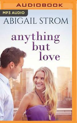 Anything But Love by Abigail Strom