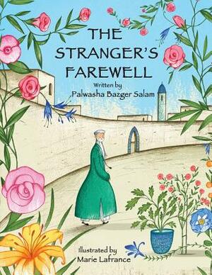 The Stranger's Farewell by Palwasha Bazgar Salam