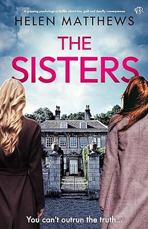 The Sisters by Helen Matthews