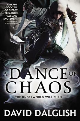 A Dance of Chaos by David Dalglish