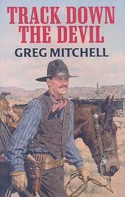 Track Down the Devil by Greg Mitchell