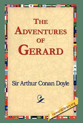 The Adventures of Gerard by Arthur Conan Doyle