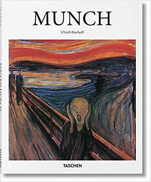 Edvard Munch: 1863 - 1944 : Bilder vom Leben und vom Tod by Ulrich Bischoff