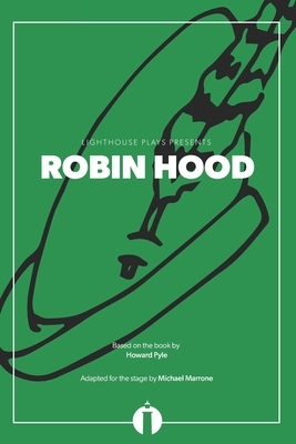 Robin Hood (Lighthouse Plays) by Michael Marrone