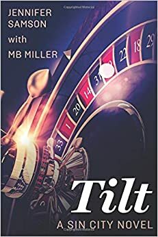 Tilt by Jennifer Samson, M.B. Miller