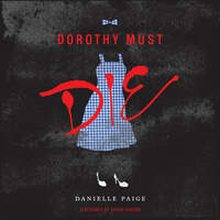 Dorothy Must Die by Danielle Paige