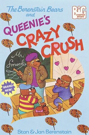 The Berenstain Bears and Queenie's Crazy Crush by Jan Berenstain, Stan Berenstain