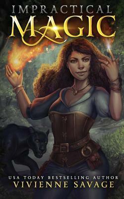 Impractical Magic: A Witch's Urban Fantasy Romance by Vivienne Savage