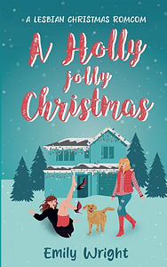 A Holly Jolly Christmas by Emily Wright