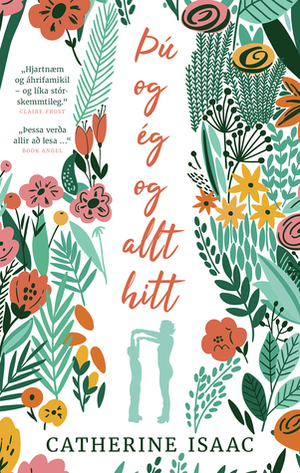 Þú og ég og allt hitt by Catherine Isaac, Halla Sverrisdóttir