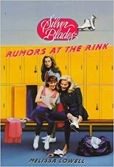 Rumors at the Rink by Melissa Lowell